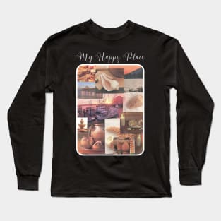 My Happy Place Long Sleeve T-Shirt